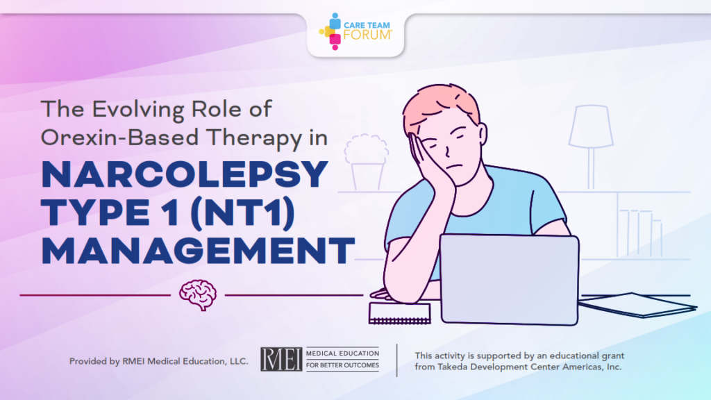 The Evolving Role of OrexinBased Therapy in Narcolepsy Type 1