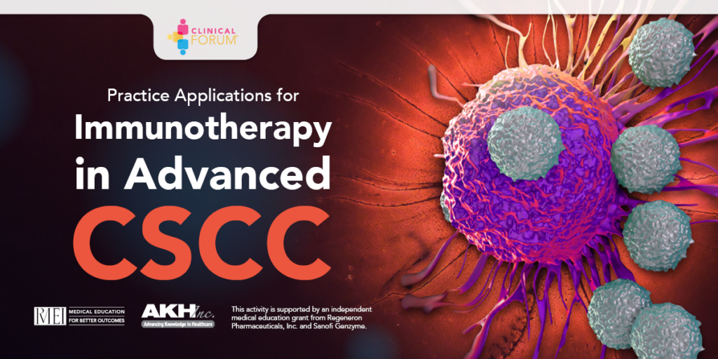 Practice Applications for Immunotherapy in Advanced CSCC: A Clinical ...